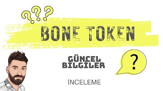 BONE TOKEN SON DAKİKA  GÜNCEL BİLGİLER 🚨 [upl. by Aphrodite731]