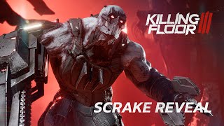 Killing Floor 3  Scrake Reveal [upl. by Tilly]