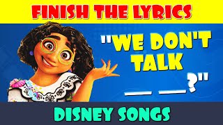 Finish the Disney Lyrics [upl. by Rialcnis]