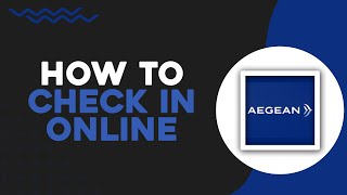 How To Check In Online On Aegean Airlines Easiest Way [upl. by Ober]