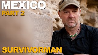 Survivorman Mexico  Part 2  Les Stroud Directors Commentary [upl. by Esirrehc]