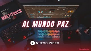 Al Mundo Paz Twice MULTITRACK [upl. by Hatnamas673]