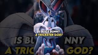 Is Bugs Bunny a Trickster God [upl. by Nnalorac]