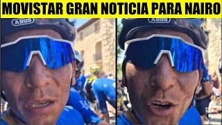 NAIRO Quintana MOVISTAR ¡GRAN NOTICIA HOY  Dani MARTINEZ y BUITRAGO ¡AL RUEDO [upl. by Innoj]