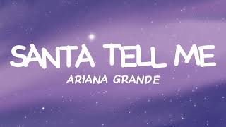 Santa Tell Me  Ariana Grande Lyrics [upl. by Sager]