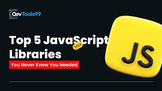 Top 5 JavaScript Libraries you never knew you needed devtools99 javascript javascriptlibraries [upl. by Kluge]