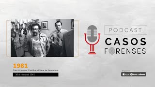 Podcast Casos Forenses – Caso Lindomar Castilho e Eliane de Grammont [upl. by Laehctim]