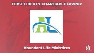 First Liberty Charitable Giving Abundant Life Ministries Pelzer SC [upl. by Hayidah]