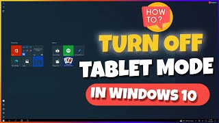 How to Turn Off Tablet Mode in Windows 10  Windows 10 Tutorial [upl. by Remas873]