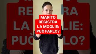 DIRITTOINPILLOLE  MARITO REGISTRA LA MOGLIE PUÒ FARLO [upl. by Engenia]