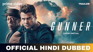 Gunner Hindi Dubbed amp Every Detail  Gunner Trailer Hindi  Amazon Prime Video [upl. by Drugge486]