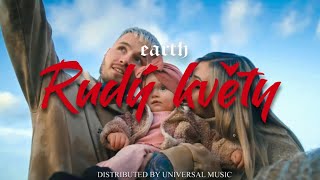 EARTH  Rudý Květy Official Video [upl. by Gerrard]