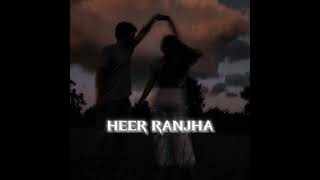 HEER RANJHA  Lofi  Slowed  Reverb Rito Riba Om Lofi Edits [upl. by Sirob]