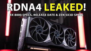 RDNA 4 LEAKED RX 8000 Specs Release Date amp Zen 5X3D Specs [upl. by Geller]