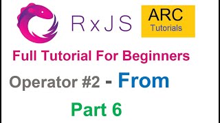 RxJS Tutorial For Beginners 6  From Operator [upl. by Narmak]