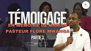 TÉMOIGNAGE EN MÉMOIRE DE MAMAN PASTEUR FLORE MWANGA  Partie 3  PASTEUR ROGER PATRICK [upl. by Teerpnam]