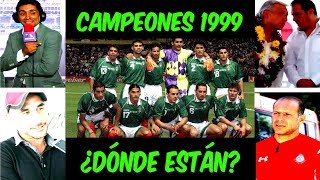 ¿QUÉ PASÓ con los JUGADORES CAMPEONES con MÉXICO en la COPA CONFEDERACIONES 1999 [upl. by Aidile]