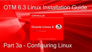 OTM 63 Linux Installation Guide  Part 3a  Configuring Linux CentOS OEL RHEL 64 [upl. by Ecadnarb]