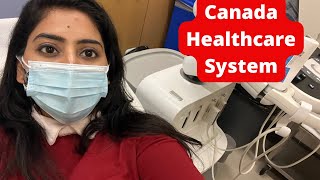 My experience with Canada Healthcare System [upl. by Lalib926]