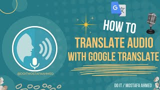 How to Translate Audio With Google Translate  Translate by Voice [upl. by Meehar]