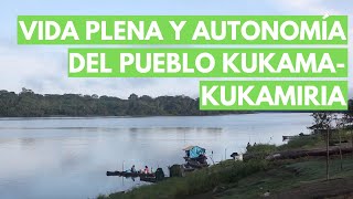 Vida plena y autonomía del pueblo KukamaKukamiria [upl. by Converse]