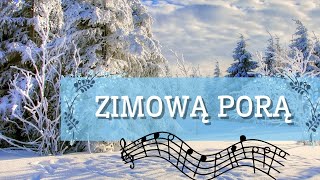 Zimową porą  Piosenka na zimowe dni ❄️ [upl. by Earised]