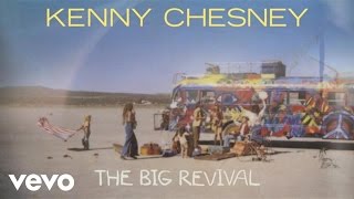 Kenny Chesney  The Big Revival Official Audio [upl. by Kcirdet]