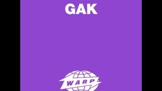 GAK  GAK 1 [upl. by Riesman]