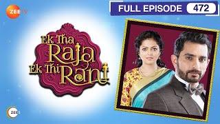 क्या Raj होगा अपने मक़सद में कामयाब  Ek Tha Raja Ek Thi Rani  Episode 472  Zee TV [upl. by Meryl163]