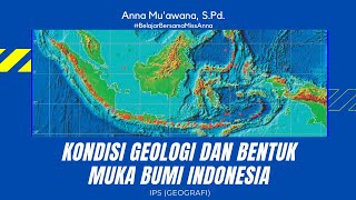 Video Pembelajaran Kondisi Geologi dan Bentuk Muka Bumi Indonesia  IPS Geografi Kelas7 [upl. by Wendeline]