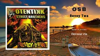 OSB Otentikk Street Brothers  Revey Twa Album 2007 HD [upl. by Lyris]