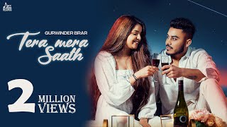 Tera Mera Saath Official Video Gurwinder Brar  Punjabi Songs 2022  Jass Records [upl. by Llennod147]