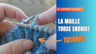 Tutoriel  La maille endroit torse [upl. by Winebaum]