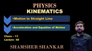 01 Constant Acceleration and Equation of Motion  Kinematics  JEE Main and Advance  NEET [upl. by Madeline]