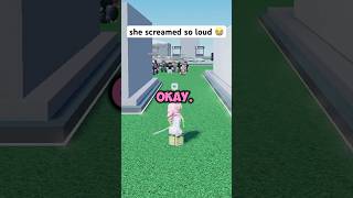 she screamed so loud 😭 roblox funny trolling troll memes meme gaming [upl. by Ecyned192]