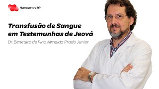 Transfusão de Sangue em Testemunhas de Jeová [upl. by Kolnos]