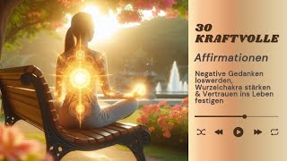 30 kraftvolle Affirmationen  Negative Gedanken loswerden amp Vertrauen ins Leben festigen [upl. by Duaner]