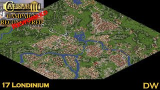 Caesar 3  Londinium  Reconquered Campaign Reworked [upl. by Artinahs]