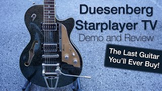 THE LAST GUITAR YOULL EVER BUY  Duesenberg Starplayer TV Demo and Review [upl. by Pell936]