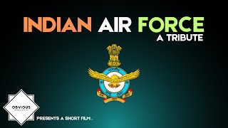 Indian Air Force  A Tribute [upl. by Airtemed]