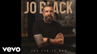 Jo Black  Jou Tyd Is Nou Official Audio [upl. by Ilellan891]