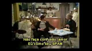 Monty Python SPAM legendas em portugues [upl. by Descombes515]