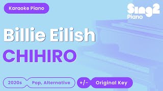 Billie Eilish  CHIHIRO Piano Karaoke [upl. by Alves]