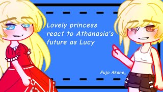 Lovely princess react to Athanasia as Lucy Heartfilia 11 [upl. by Htezil]