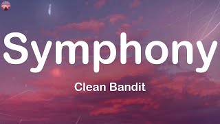 Clean Bandit  Symphony feat Zara Larsson Lyrics  Henry Moodie The Chainsmokers David Guett [upl. by Oemac275]