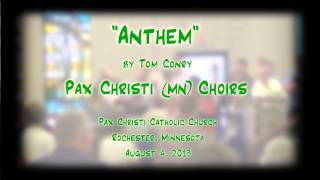 quotAnthemquot Conry  Pax Christi MN Choirs [upl. by Illom]