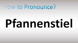 How to Pronounce Pfannenstiel [upl. by Emery2]