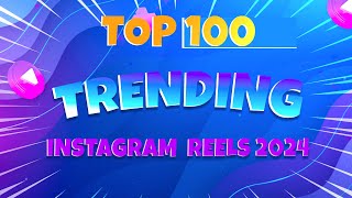 TOP 100 TRENDING INSTAGRAM REELS SONGS 2024  MustHave Tracks for Your Reels [upl. by Yrem]