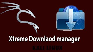 Install Xtreme download manager in kali linux  Kali Linux [upl. by Townie]