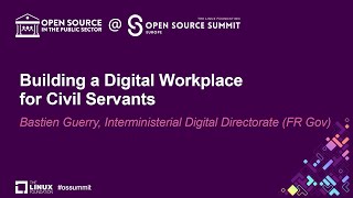 Building a Digital Workplace for Civil Servants  Olivier Delteil Dinum [upl. by Styles323]